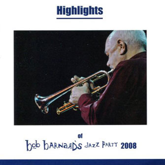 416 Bob Barnard’s Jazz Party 2008 Highlights – BAR 416