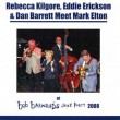 417 Bob Barnard Jazz Party 2008 – Rebecca Kilgore, Eddie Erickson & Dan Barrett Mett Mark Elton – KIL 417