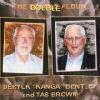 459 Deryck “Kanga” Bentley and Tas Brown  – The Double Album BEN 459