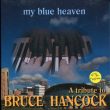476 – Bruce Hancock – My Blue Heaven