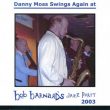 128 – Danny Moss swings again at Bob Barnard’s jazz party – 2003 BAR 128