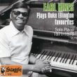 292 – Earl Hines plays Duke Ellington favourites – solo piano – 1971 – 1975