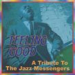 287 – Feeling Good – a tribute to the Jazz Messengers